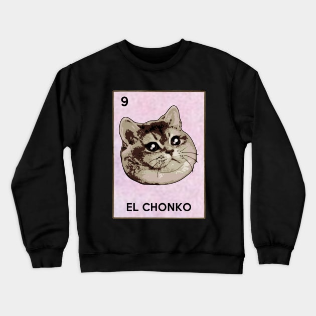El Chonko Mexican Bingo Heavy Breathing Cat Meme Crewneck Sweatshirt by Electrovista